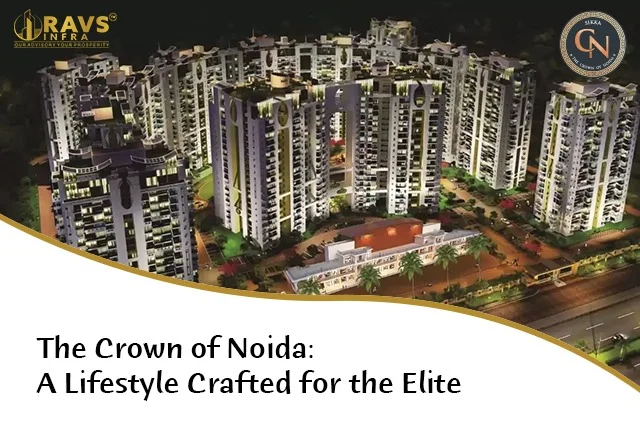 The Crown of Noida – Elite Lifestyle