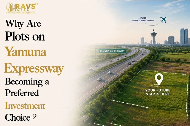 Why Are Plots in Yamuna Expressway Becoming a Preferred Investment Choice?