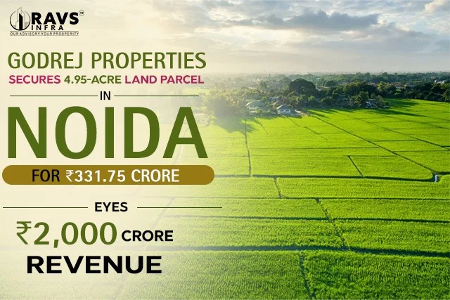 Godrej Properties secures 4.95-acre Noida land parcel for ₹331.75 crore eyes ₹2,000 crore revenue